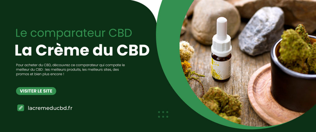 Le comparateur CBD La Crème du CBD Pour acheter du CBD, découvrez ce comparateur qui compate le meilleur du CBD : les meilleurs produits, les meilleurs sites, des promos et bien plus encore !